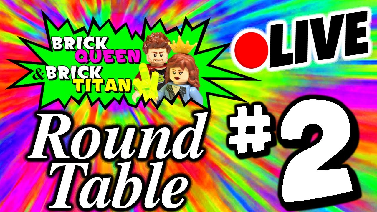 🔴 Round Table LIVE #2 w/ BrickQueen & BrickTitan 🎥