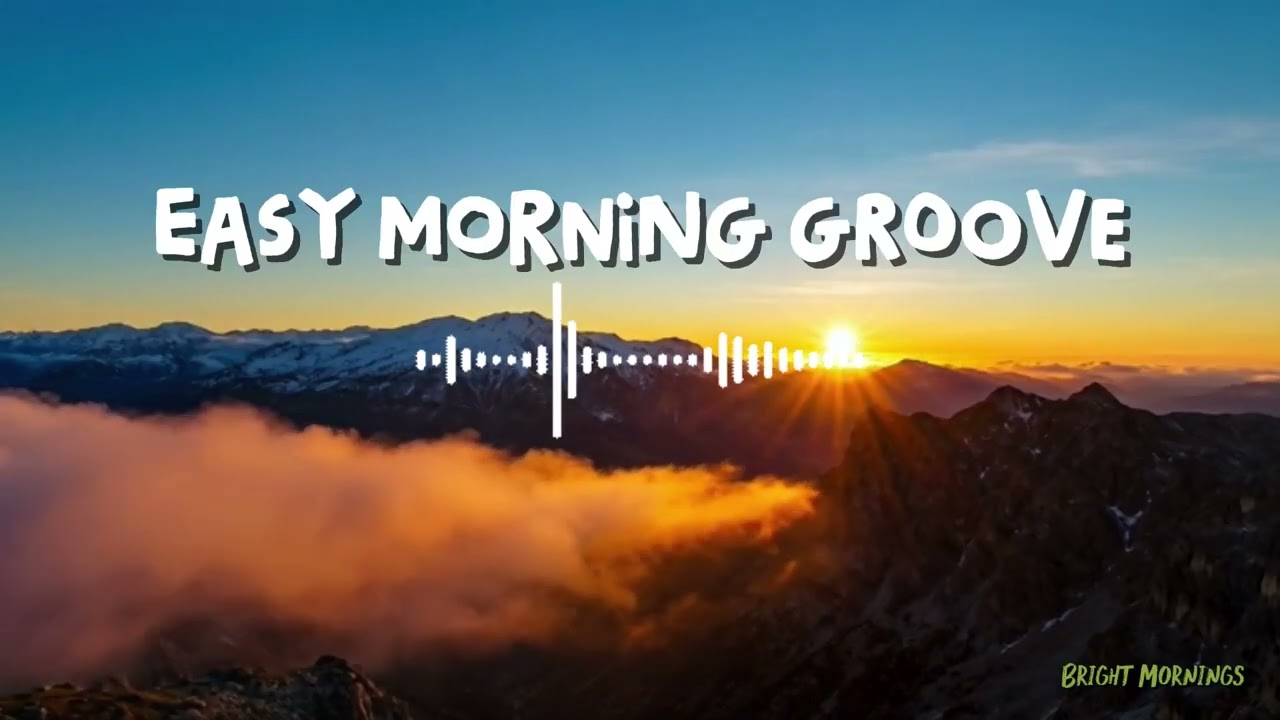 Easy Morning Groove 🎶 | Relaxing Chillout House Music