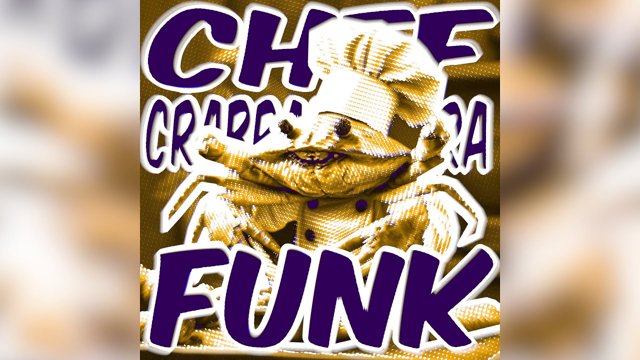 CHEF CRABRACADABRA FUNK