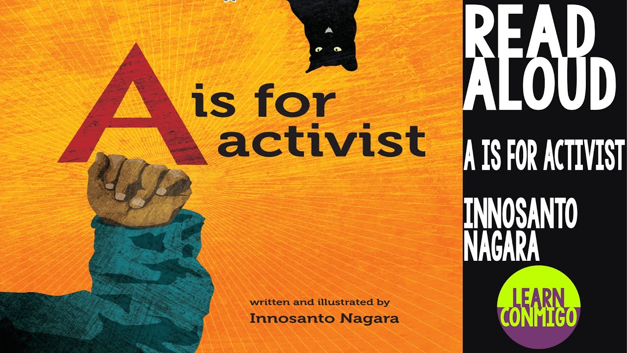 ✊🏽 A is for Activist [READ ALOUD] by Innosanto Nagara
