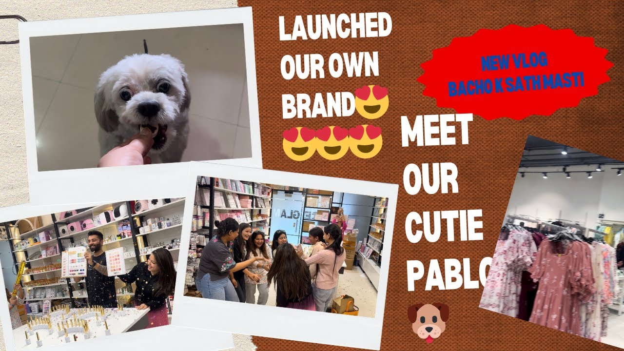 Hmne launch kia apna khud ka brand 😍😍😍😍 also Bacho k sath ki masti or milo hmare hero se pablo🐶🐶🐶