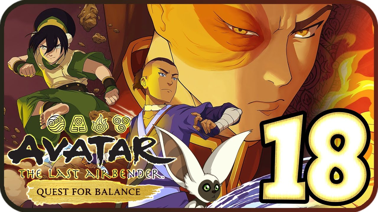 Аватар: Легенда об Аанге — В поисках баланса. Прохождение 100%. Часть 18 (PS4). Глава 18 — Концовка