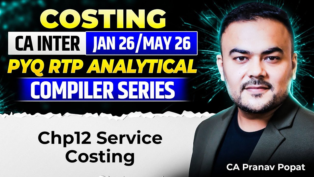 Chp12 Service Costing - PYQ RTP Analytical Compiler | CA Inter | Pranav Popat