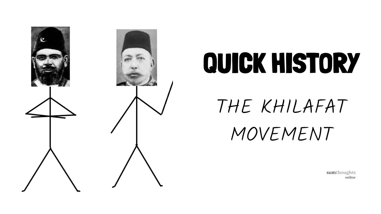 Quick Indian History- The Khilafat Movement