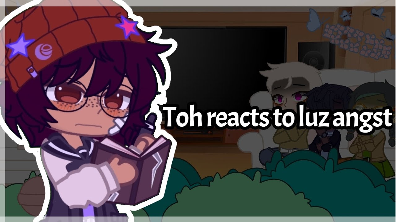 Toh reacts to Luz Angst💗💜💙// The Owl House
