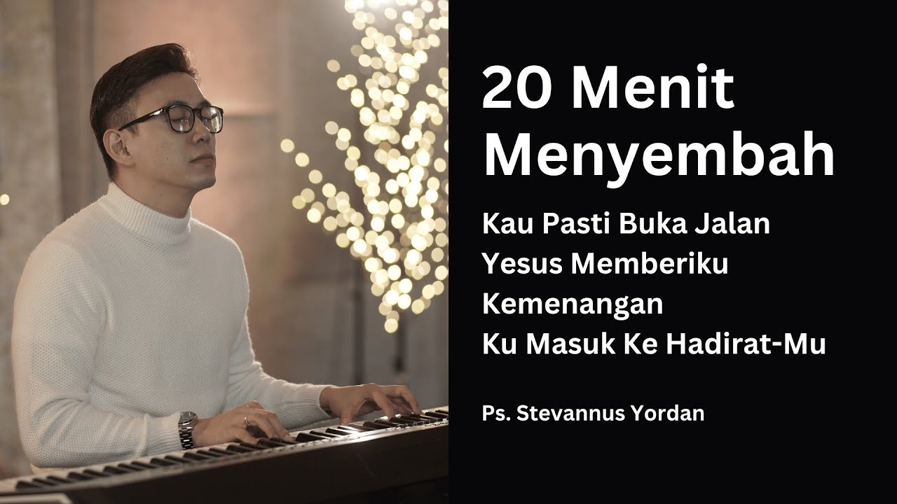 Kau Pasti Buka Jalan, Yesus Memberiku Kemenangan - Ps. Stevannus Yordan ft Michael Adam