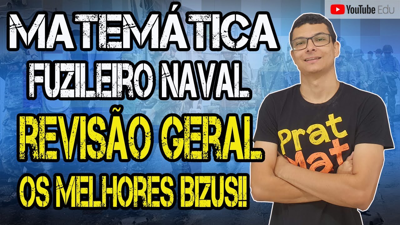 MEGA REVISÃO PARA C.F.N 2021(MATEMÁTICA)-RESOLVENDO QUESTÕES ANTERIORES