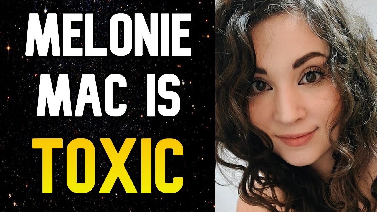 Why Melonie Mac is TOXIC - Dishonest Media Criticism