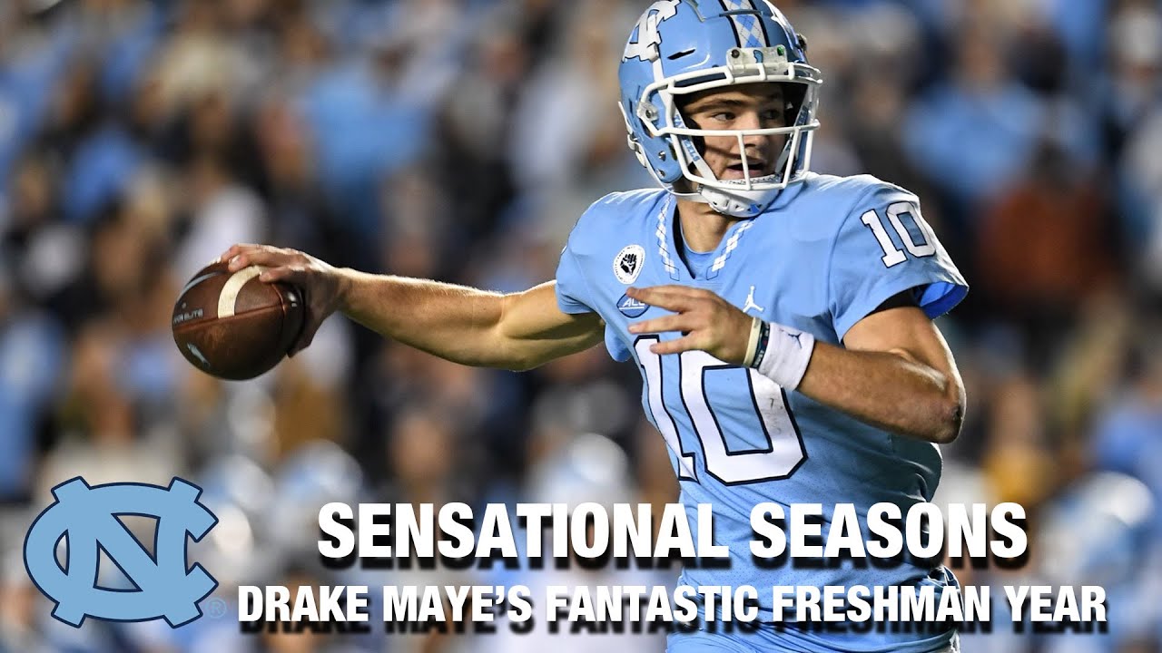 North Carolina QB Drake Maye's Fantastic Freshman Year | Sensational Seasons