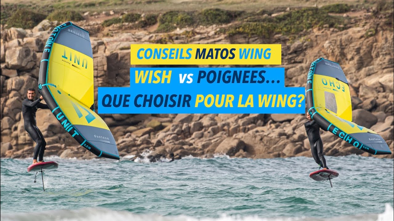 [CONSEILS MATOS WING FOIL ]  Aile &agrave; Wishbone ou poign&eacute;es: que choisir pour le wingsurf?