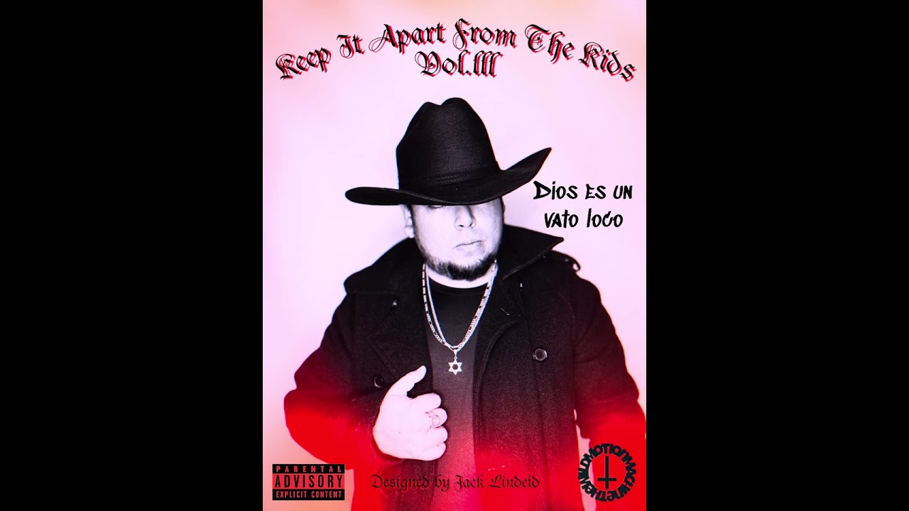 Dios es un vato loco - Keep It Apart From The Kids Vol.lll 