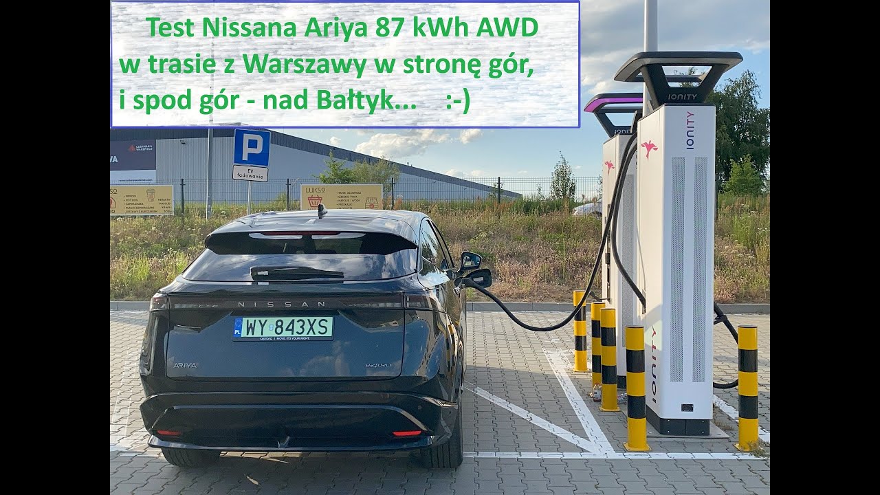 Nissan Ariya 87 kWh AWD - wycieczka (test) spod gór nad morze, i z powrotem!