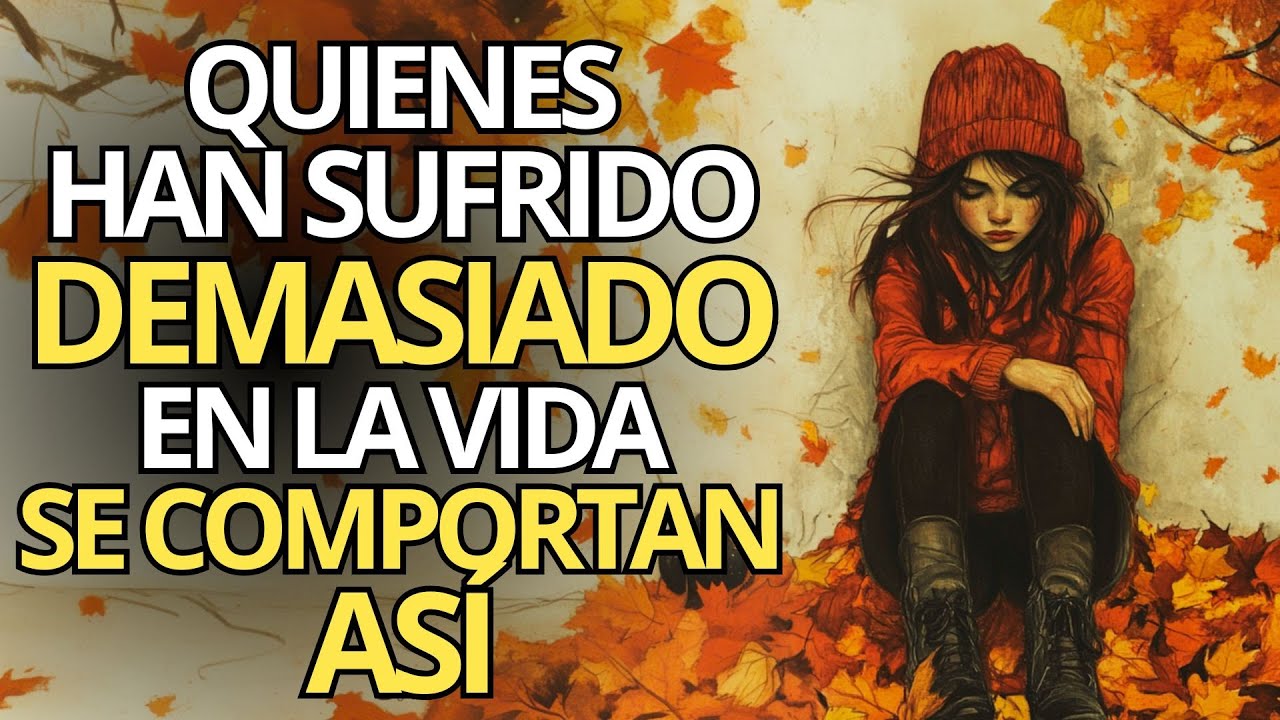 Quienes Han Sufrido Demasiado En La Vida, Se Comportan Así.