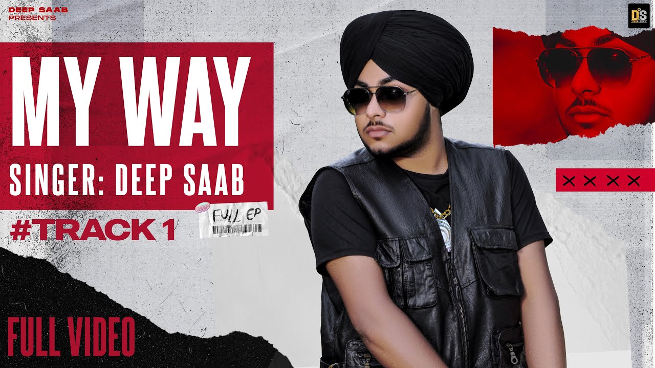 MY WAY (Official song)| Deep Saab | Track #1 | #EP ON THE WAY | Punjabi song 2022