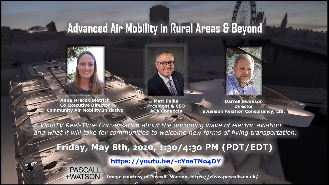 Advanced Air Mobility in Rural Areas & Beyond - A ViodiTV Real-Time Conversation