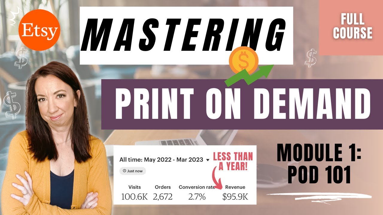 Print on Demand 101  - Module 1: Mastering Etsy Print on Demand (FULL COURSE)