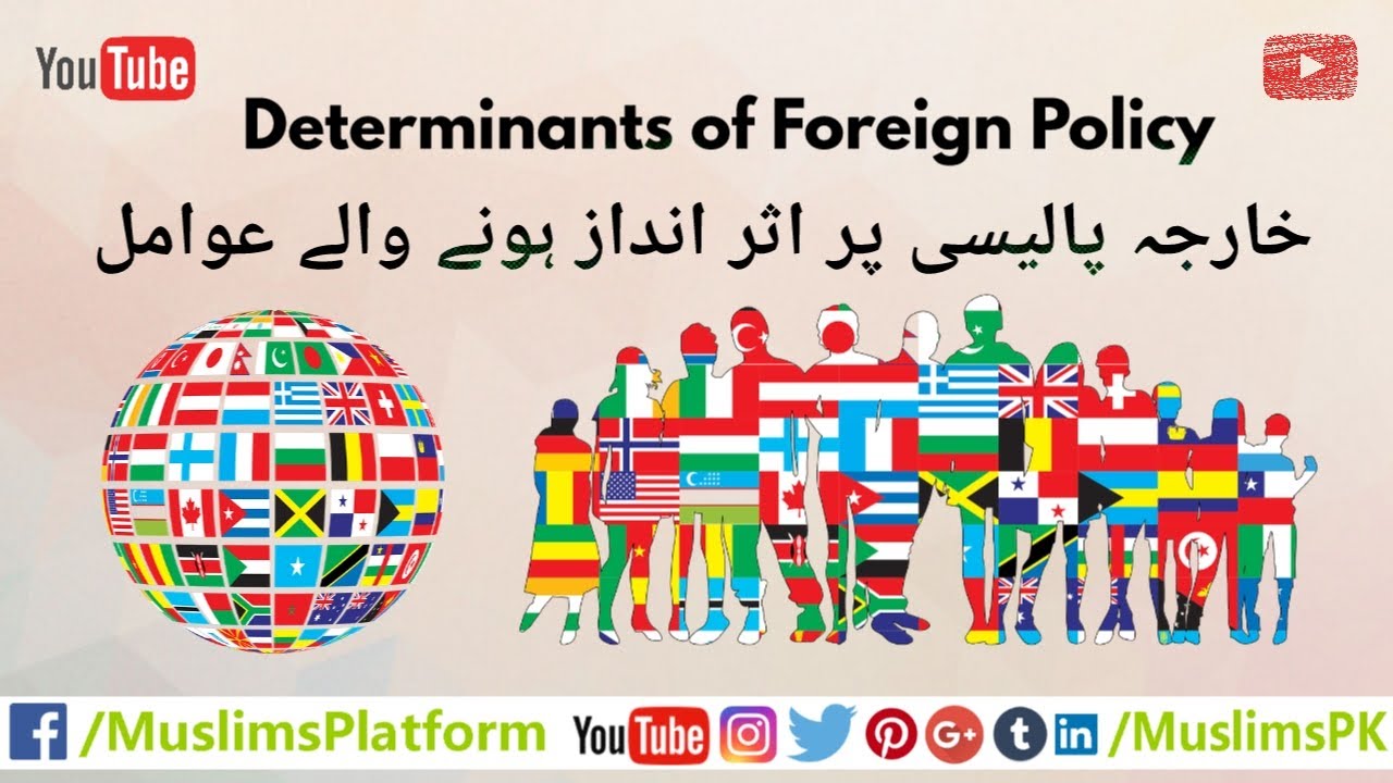 What are the Determinants of Foreign Policy? | Internal and External Determinants of Foreign Policy