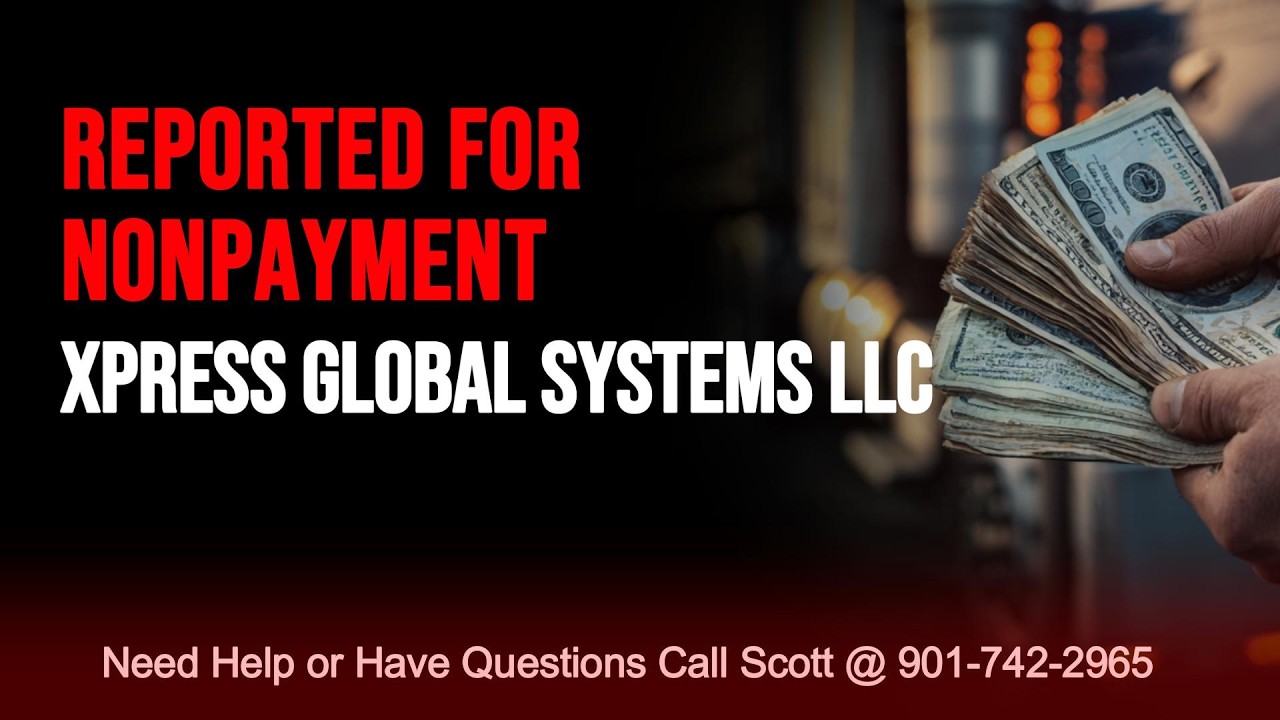 🚨XPRESS GLOBAL SYSTEMS (MC# 188471) ⚠️REPORTED FOR NONPAYMENT PAYMENT STATUS 901-742-2965