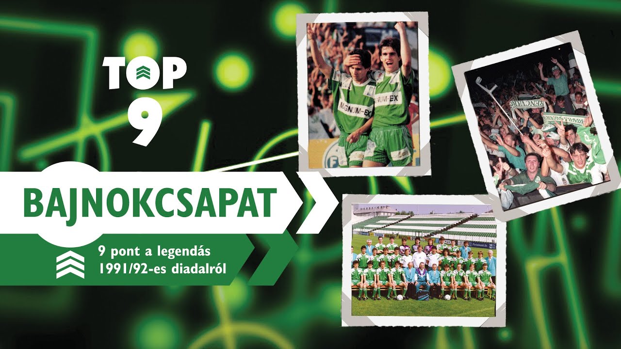 Újra bajnok lett a Fradi: A legendás 1992-es csapat története (TOP 9) - 9Tv