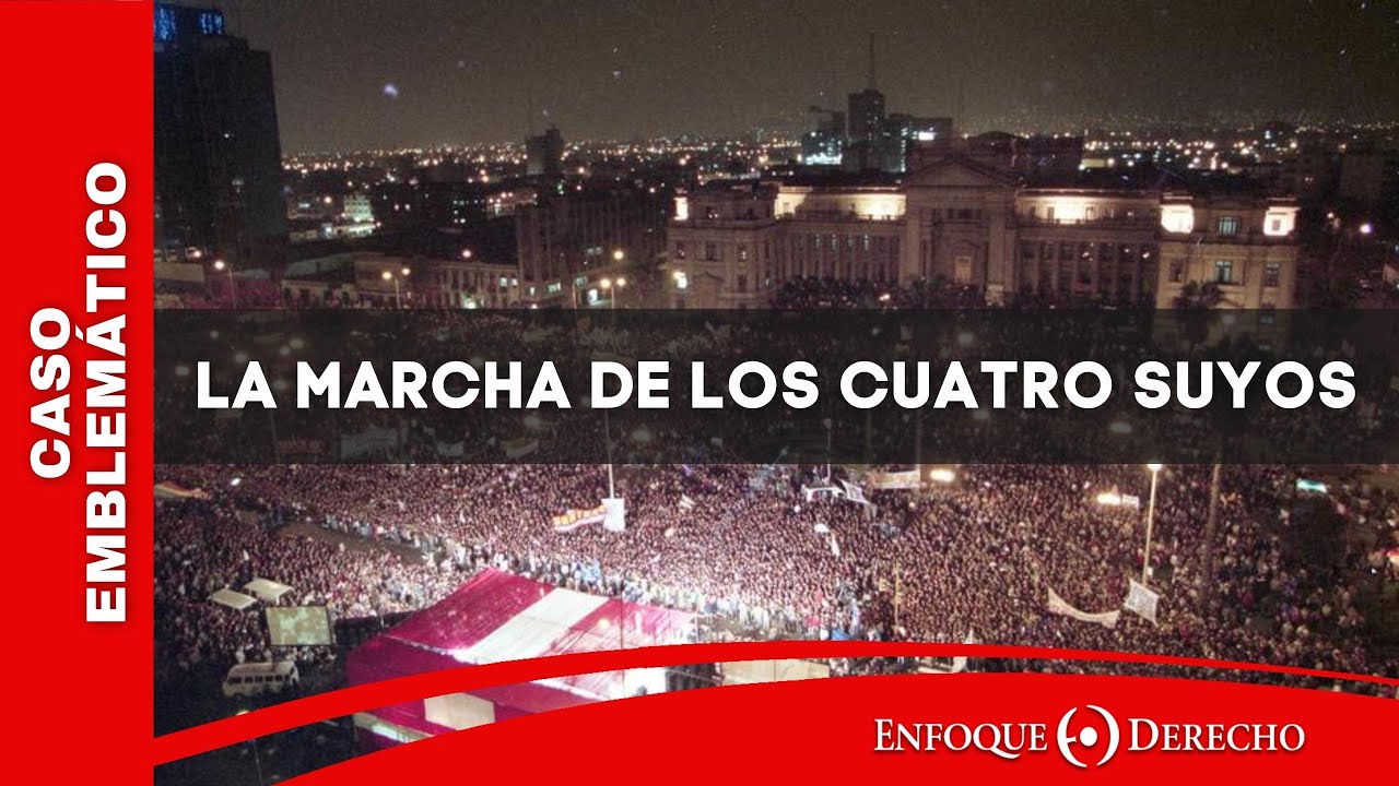 Caso Emblemático | La marcha de los Cuatro Suyos