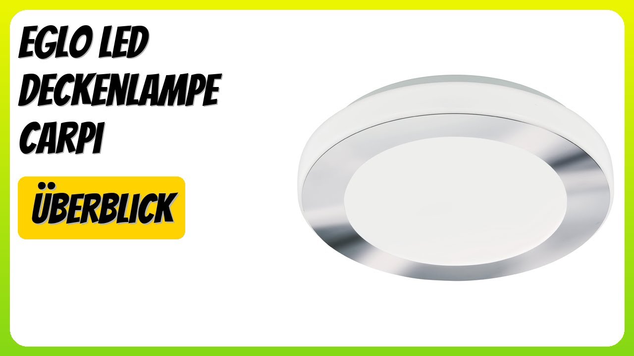 BEWERTUNG (2026): EGLO LED Deckenlampe Carpi. Infos