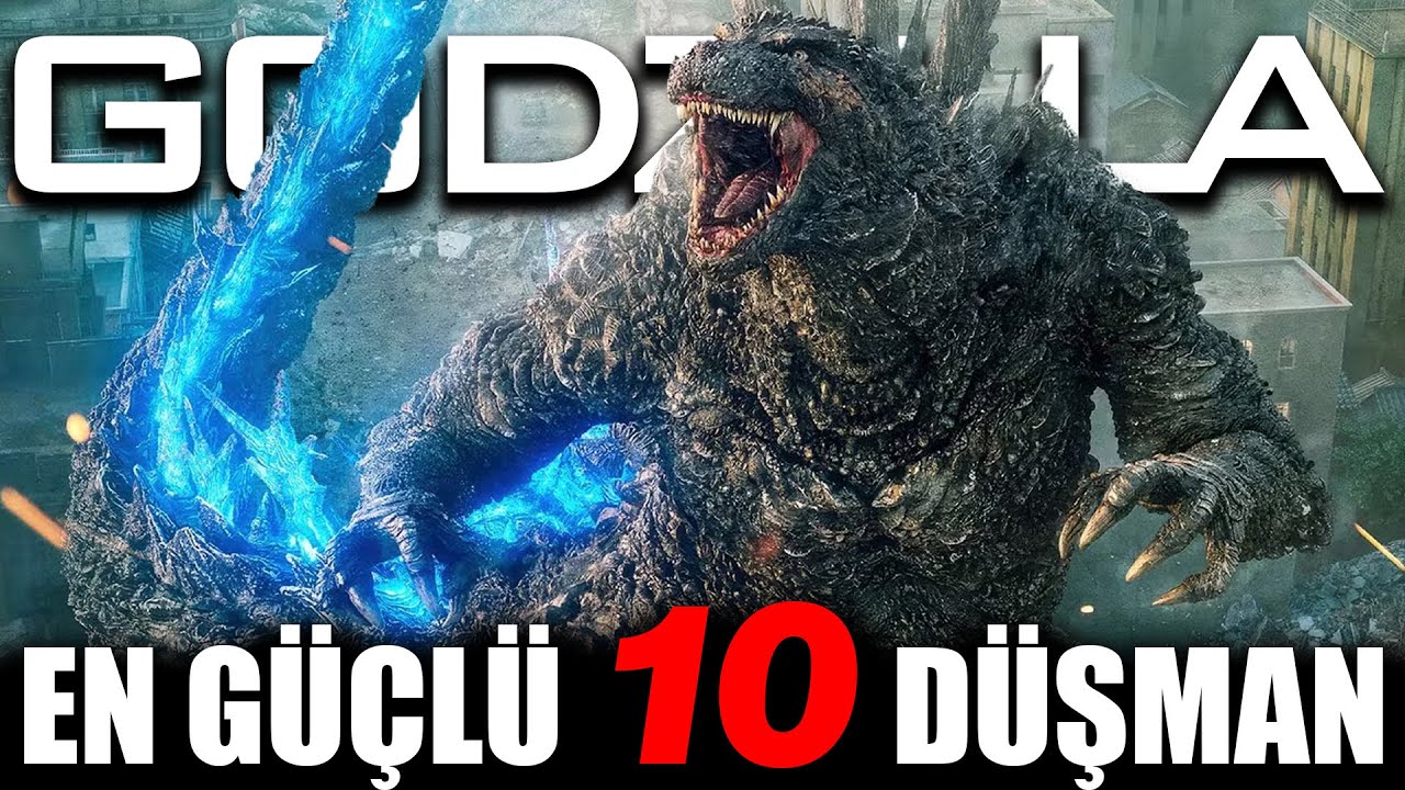 Godzilla'nın Toho'daki En Güçlü 10 Düşmanı | Godzilla Güç Sıralaması