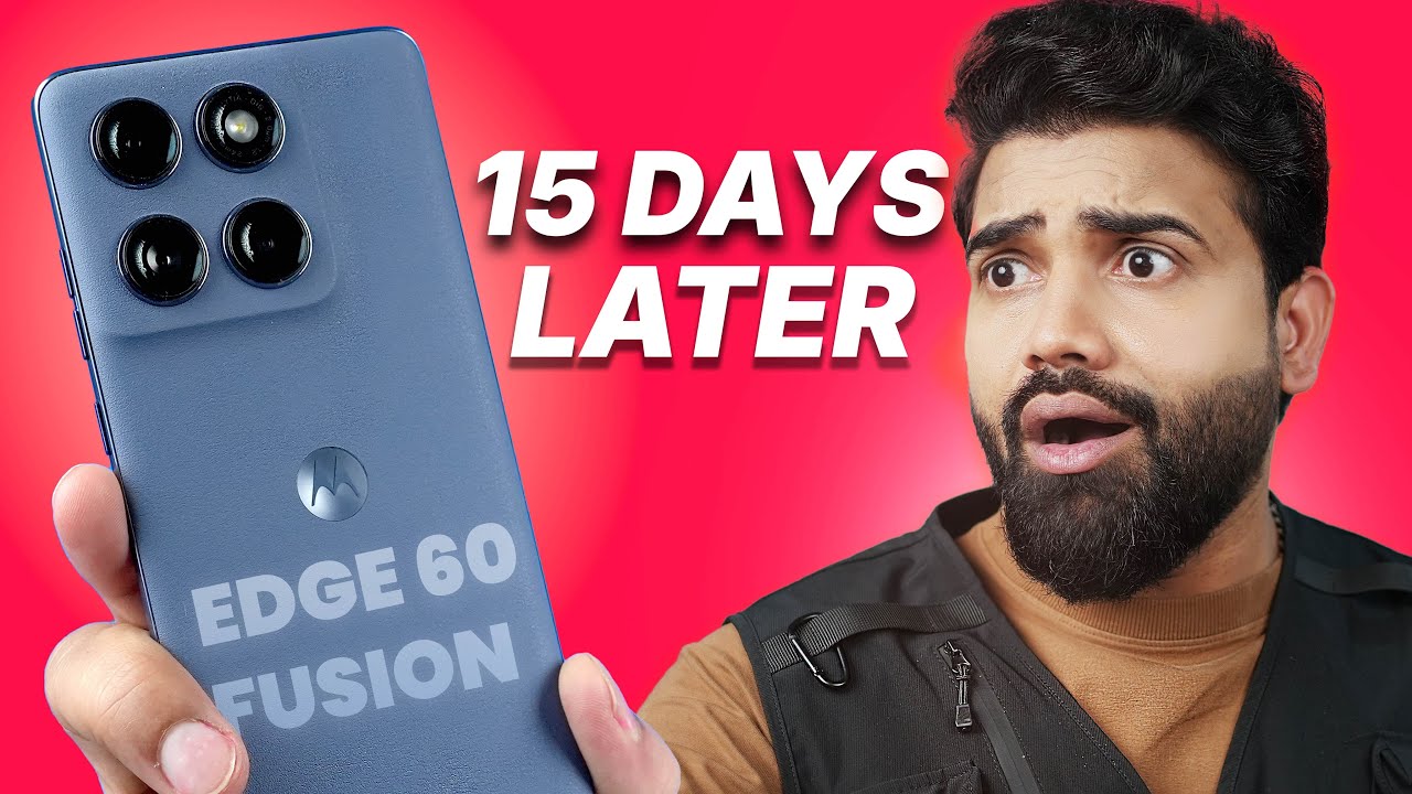 15 Days with Motorola Edge 60 Fusion—Unexpected Truths!