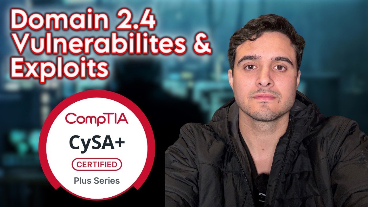 CySA - Domain 2.4 Vulnerabilities and Exploits | CS0-003