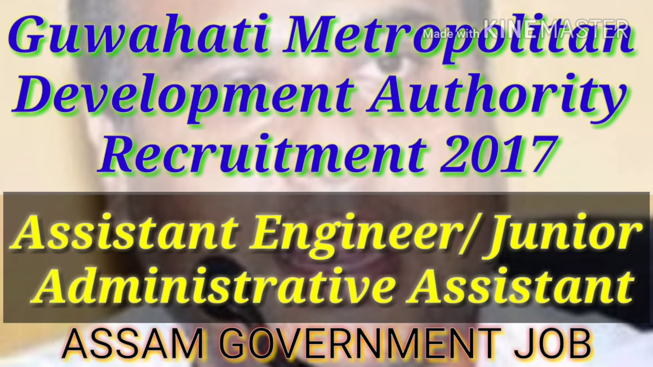 Guwahati Metropolitan Development Authority Recruitment 2017 - Assistant Engineer/ Junior Administra