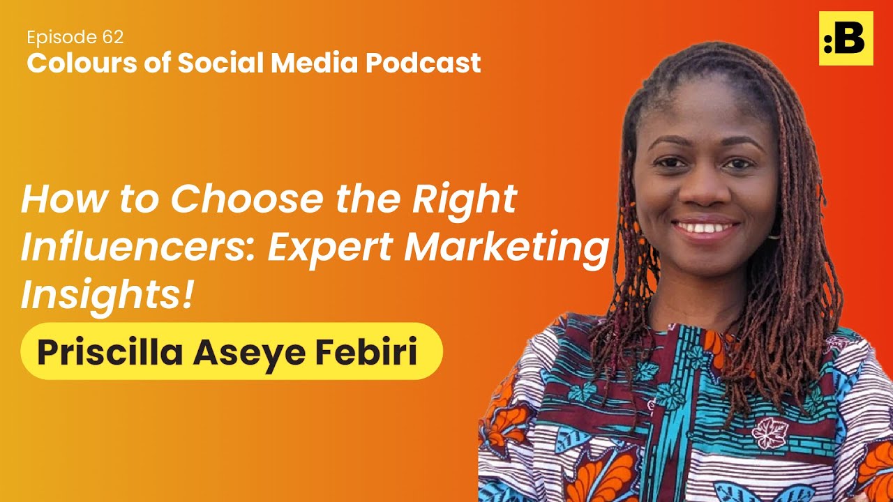 Insights on Influencer Marketing in #Ghana | Priscilla Aseye Febiri