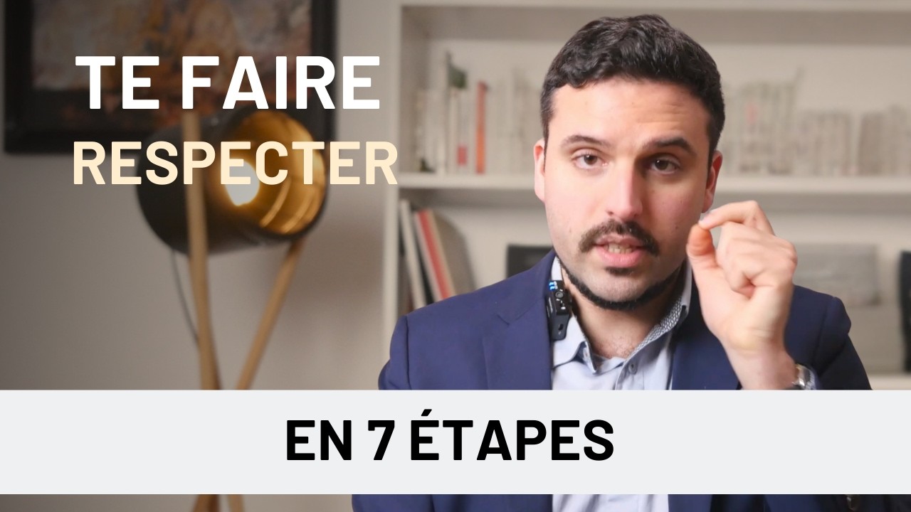 Comment te faire respecter sans forcer en 7 étapes ?