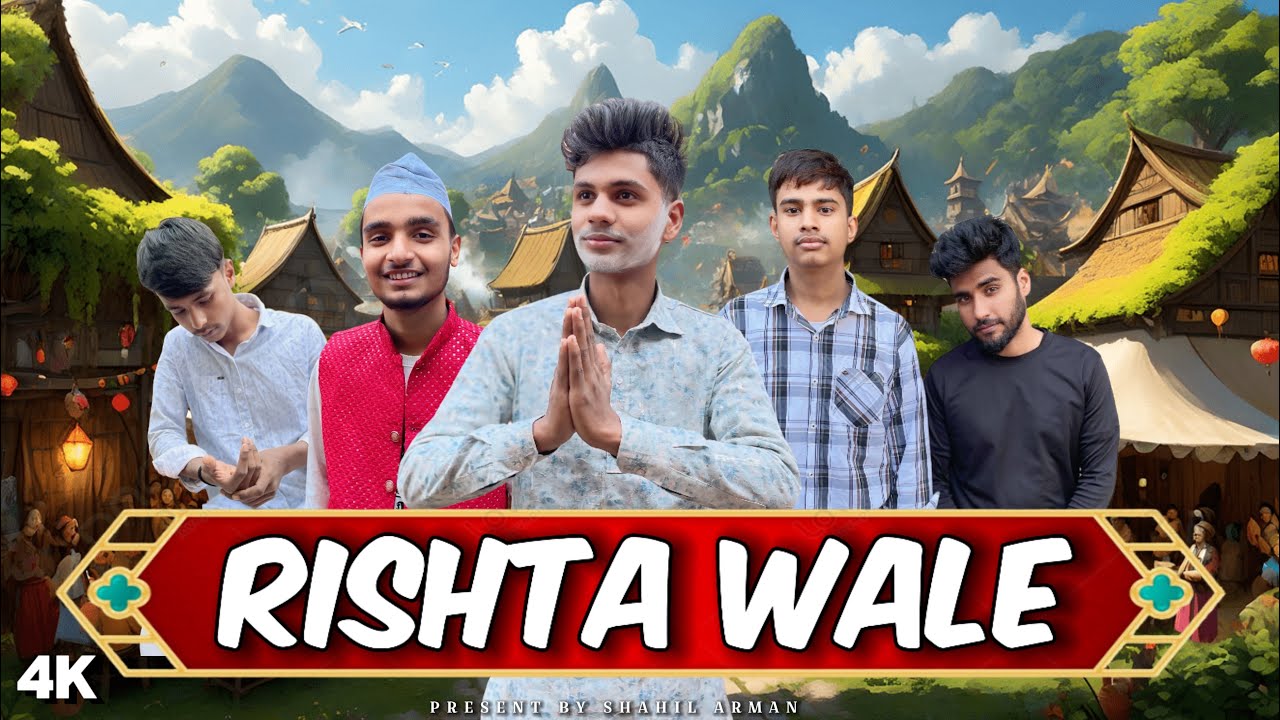 RISHTA WALE 🤣 | Comedy Video  | Funny | Shahil Arman
