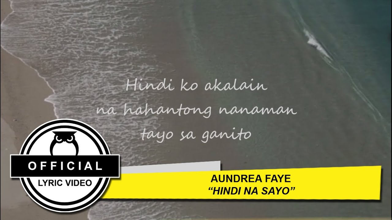 Aundrea Faye - Hindi Na Sayo [Official Lyric Video]