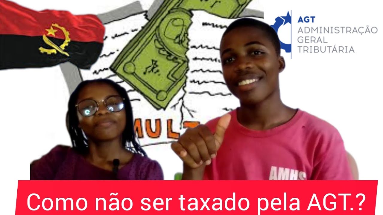 Como n&atilde;o ser taxado pela AGT  Angola
