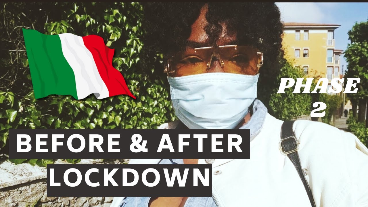 Phase 2 lockdown in Italy: How we are living with the new decree | Life before and during quarantine