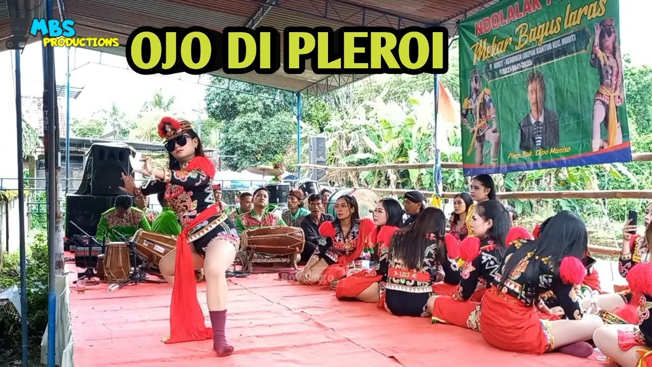 OJO DI PLEROI BERSAMA PENARI KONDANG KALOKO NDOLALAK MEKAR BAGUS LARAS
