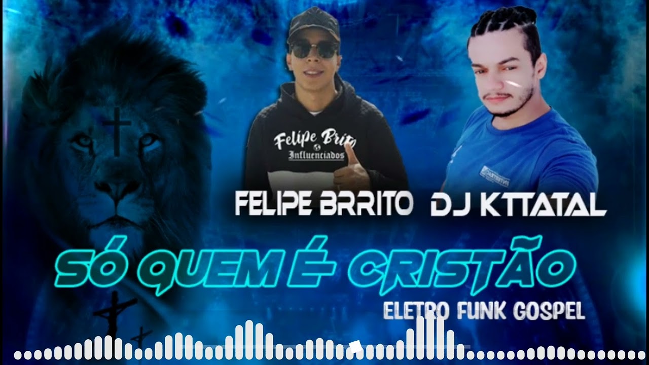 Eletro Funk Gospel ( Felipe Brito) DJ KTTATAL