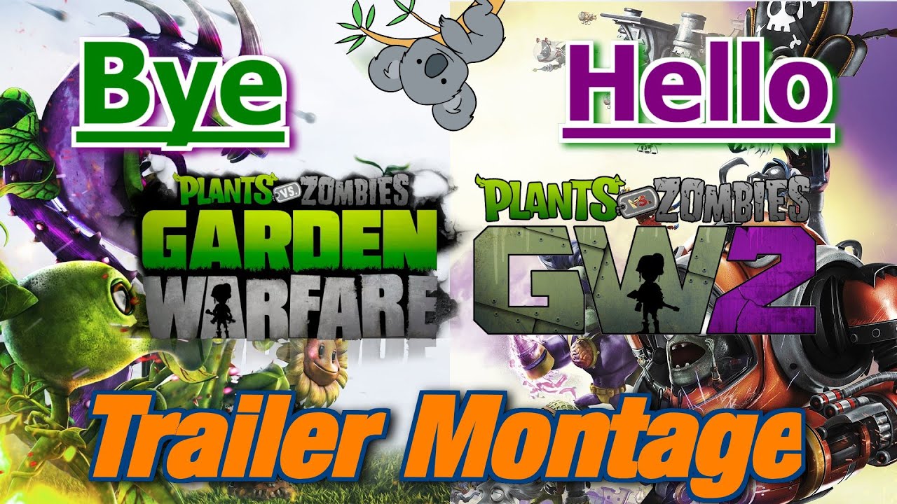 Good Bye PvZ Garden Warfare 1! Hello PvZ Garden Warfare 2! | Trailer Montage