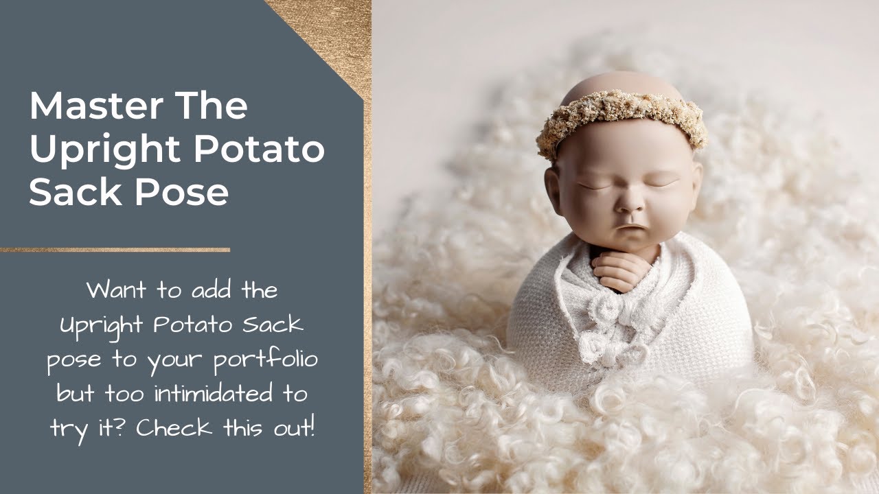 Newborn Photography Tutorial - Upright Potato Sack Pose