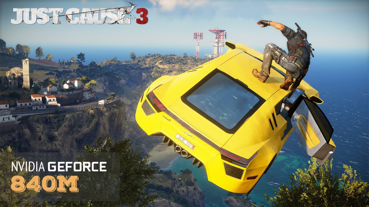Just Cause 3 - Laptop Nvidia 840m Benchmark