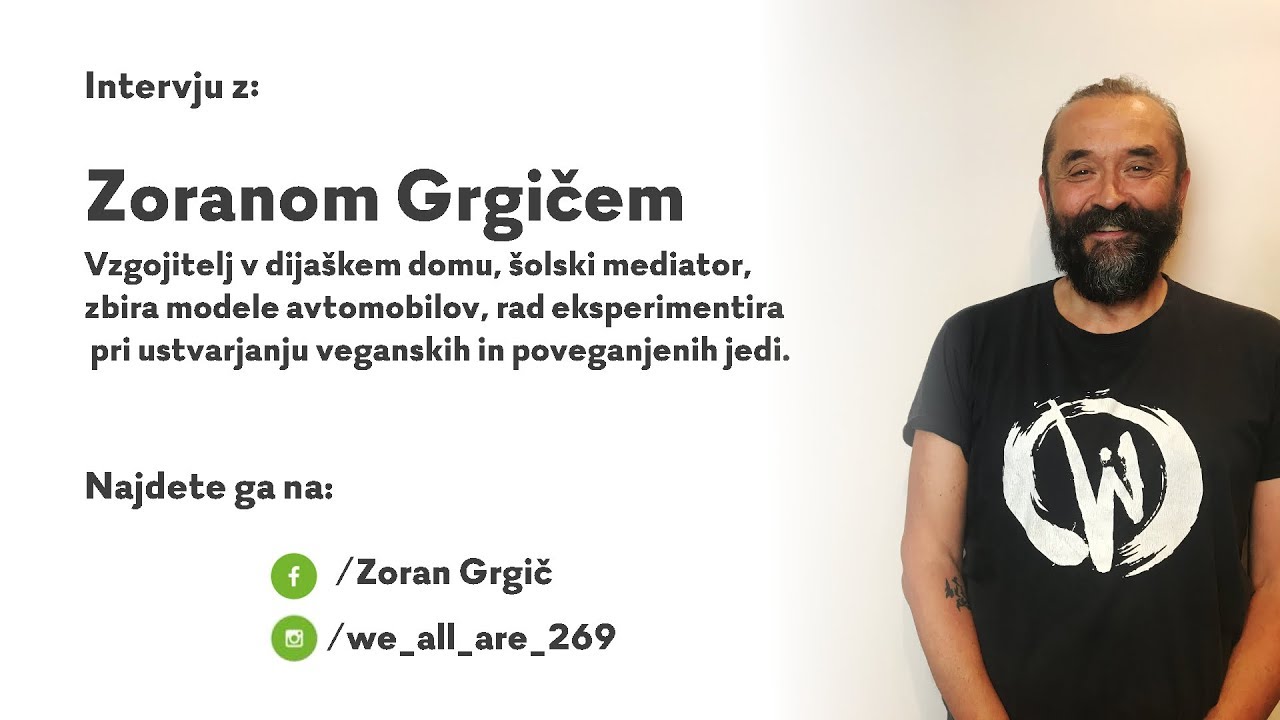 Zoran Grgič - Zgodbe Veganov (Vzgojitelj, mediator, zbiratelj)