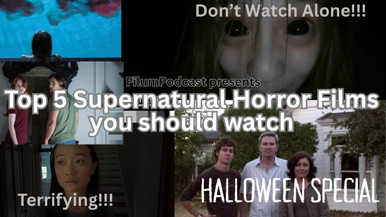 Top 5 Supernatural Horror Movies for Halloween and beyond