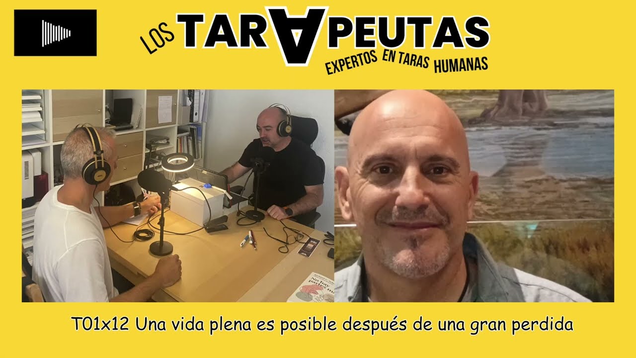T01x12 Una vida plena es posible después de una gran perdida