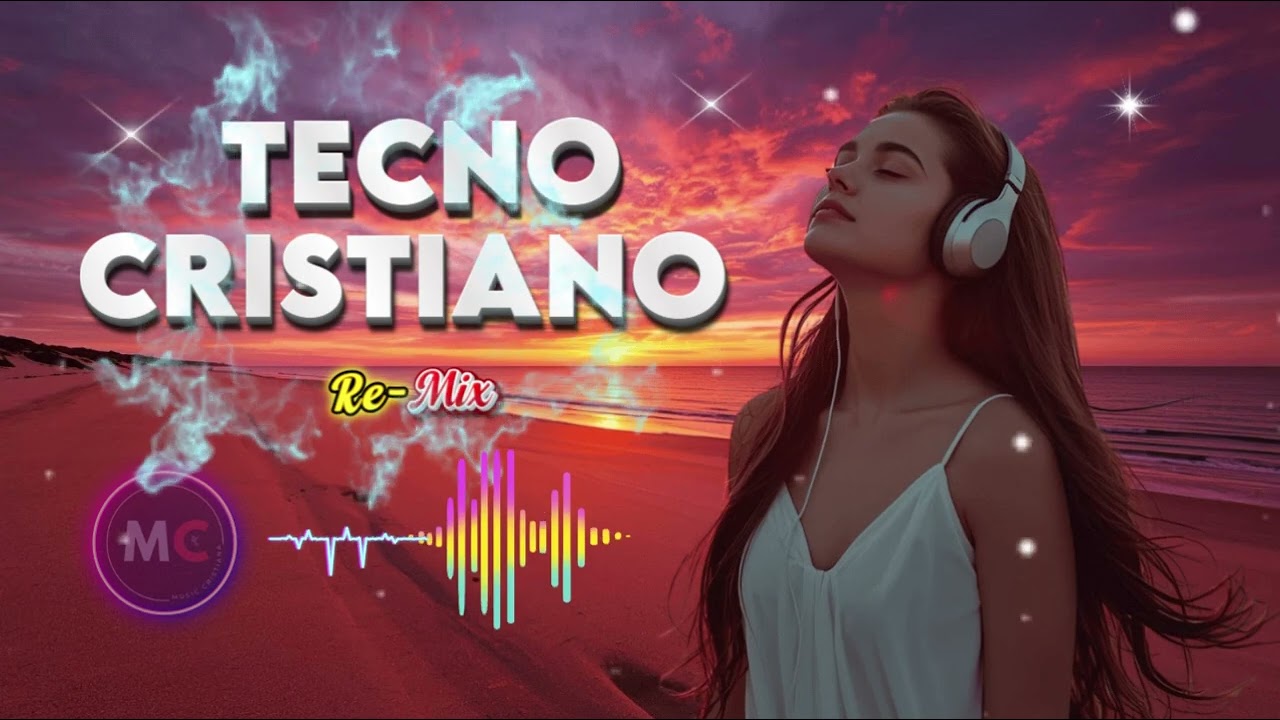 🎶2 Horas de Electro Tecno Cristiano Hermosa y Relajante🔥🎧