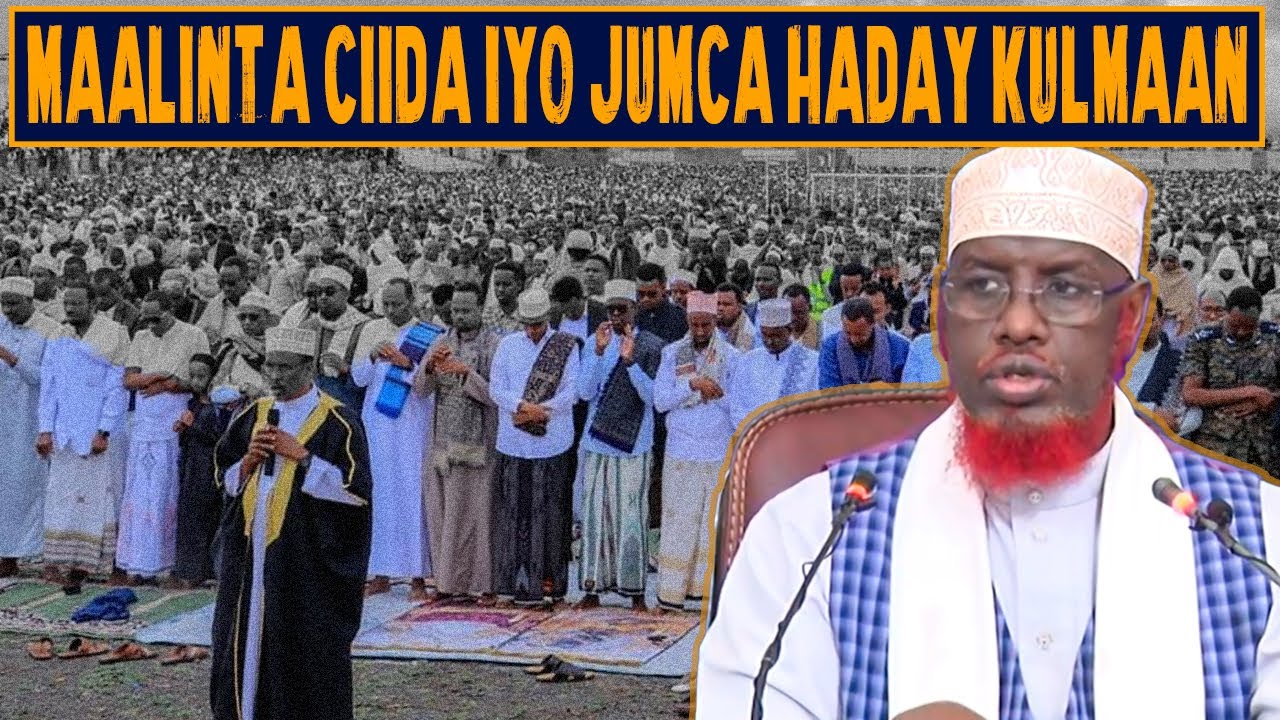 MAALINTA CIIDA IYO JUMCA HADAY KULMAAN ! SIDEE LOO TUKANAYAA  SH MAXAMED CABDI UMAL