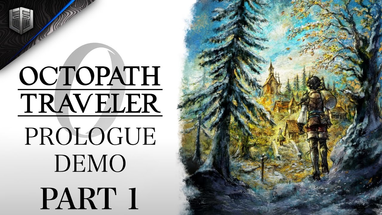PROLOGUE PT.1 | LFJ Plays: Octopath Traveller 0!
