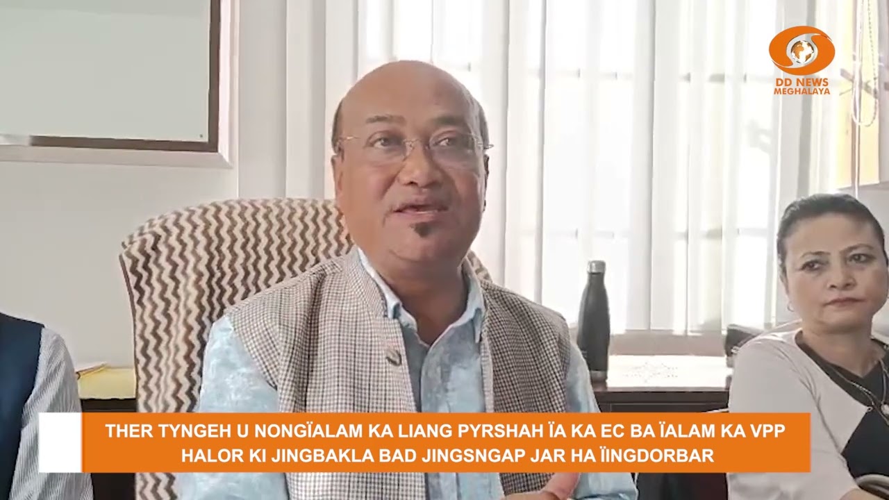 THER TYNGEH U NONGÏALAM KA LIANG PYRSHAH ÏA KA EC HALOR KI JINGBAKLA BAD JINGSNGAP JAR HA ÏINGDORBAR