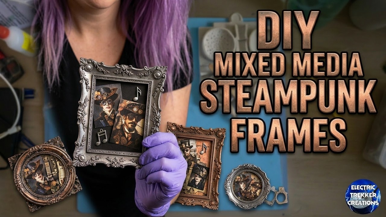 #38 -  Mixed media steampunk(ish) photo frames DIY