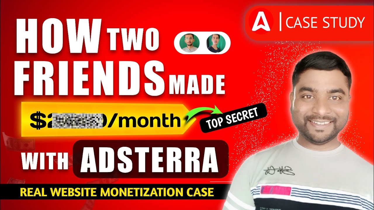 🧐[Case Study] :🤑 How Two Friends Made Big Earn With Adsterra | Real Website Monetization Case 🔥