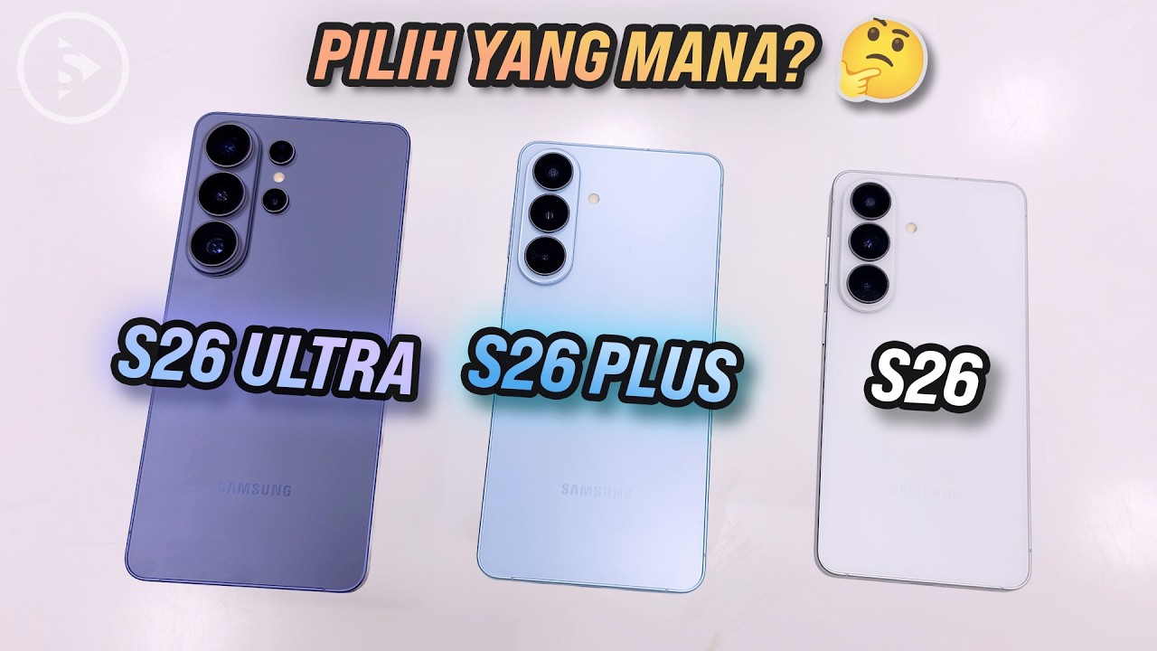 Samsung Galaxy S26 Ultra vs S26+ vs S26 - Mana Paling Worth It? 🤔